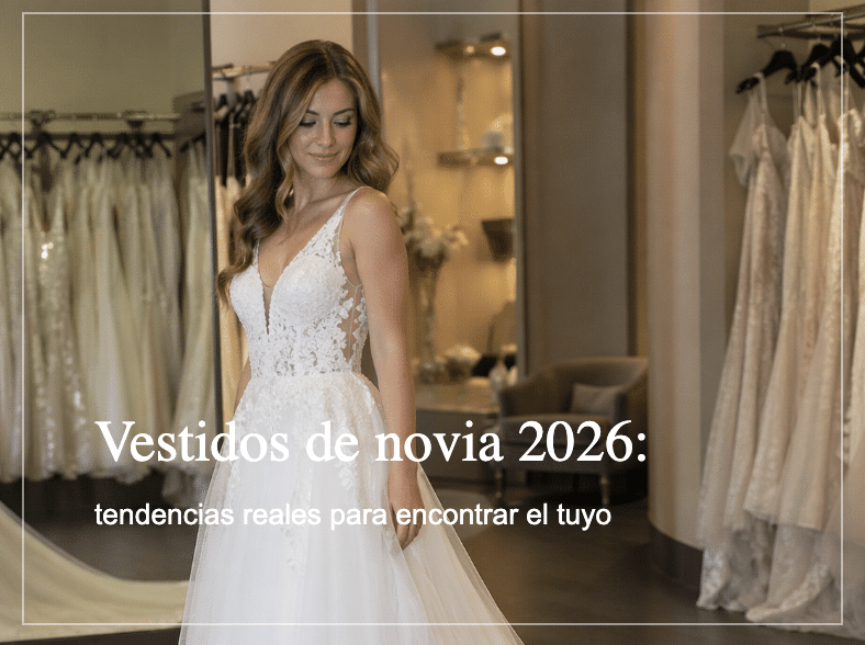 Vestidos de novia 2026: tendencias reales