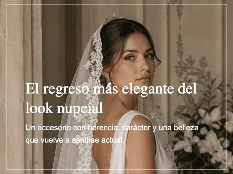 Velo y mantilla: tendencia nupcial